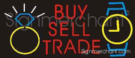 BUY SELL TRADE neon sign, watches diamond ring jewelry  