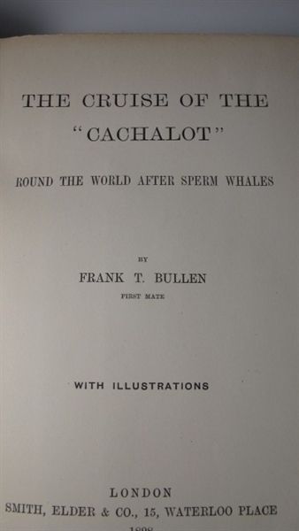 1898 CRUISE OF CACHALOT BY BULLEN   WHALING CLASSIC, MAP + PLATES 1ST 