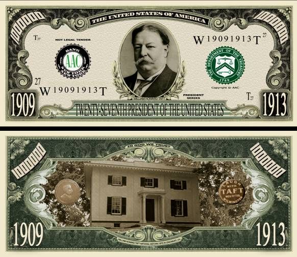 27TH PRESIDENT WILLIAM HOWARD TAFT BILL (500 Bills)  